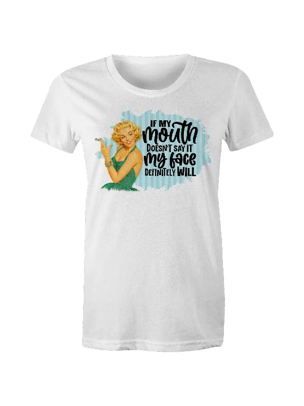 If My Mouth Doesn't Say It - Women's Tee