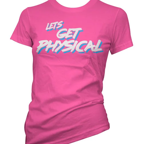 Lets Get Physical Women's T-Shirt