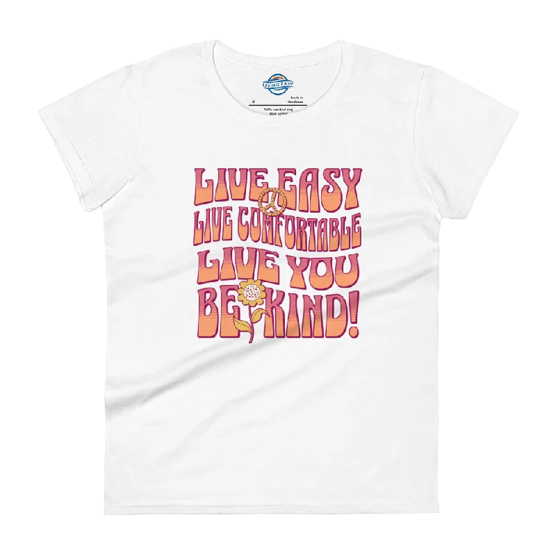 Live Easy® Be Kind Women's Tee