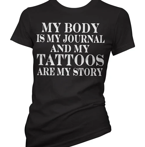 My Body Is My Journal Women's T-Shirt