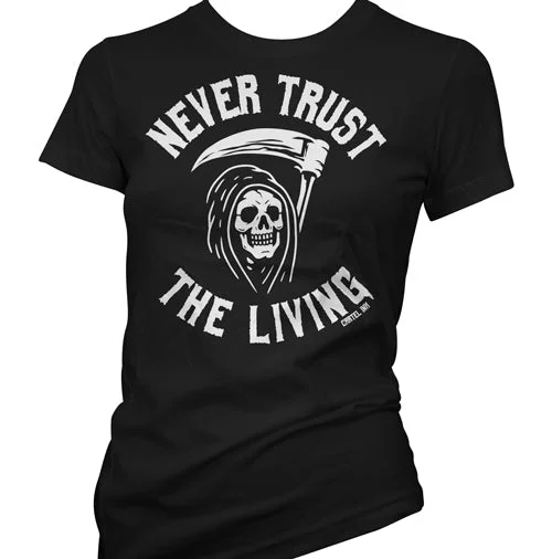 Never Trust The Living Women's T-Shirt