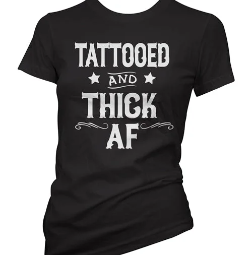 Tattooed and Thick AF Women's T-Shirt