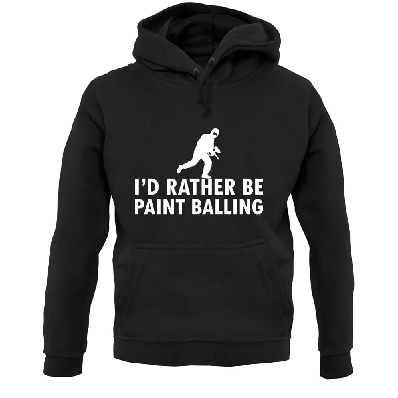 I'd Rather Be Playing Paintballing Unisex Hoodie