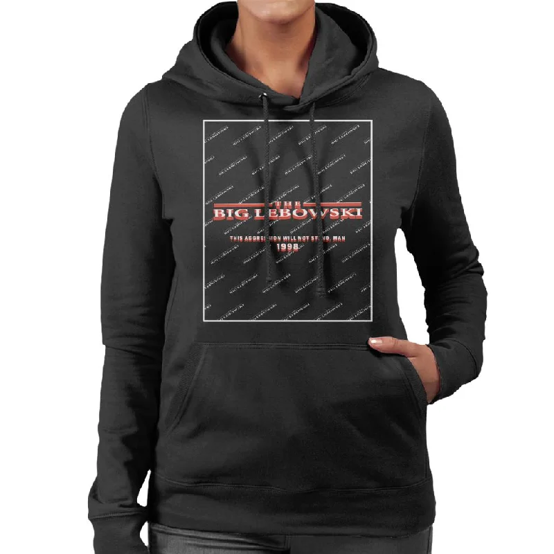 The Big Lebowski This Agression Will Not Stand Man Women's Hooded Sweatshirt Hoodie with Zipper Placket Modern Functional The Big Lebowski This Agression Will Not Stand Man Women's Hooded Sweatshirt Hoodie with Zipper Placket Modern Functional